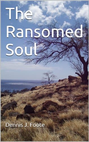 The Ransomed Soul by Dr. D.J. Foote