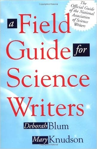 A Field Guide for Science Writers