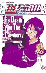 BLEACH: The Death Save The Strawberry