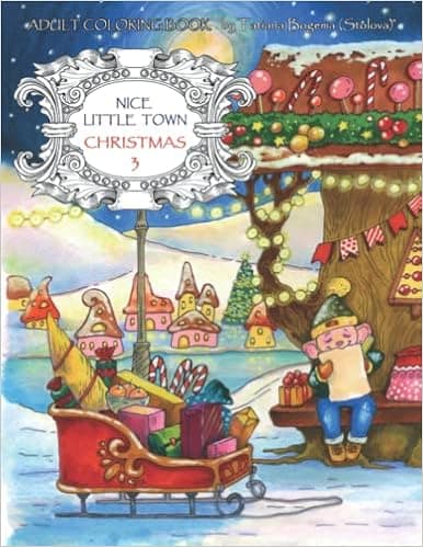 Nice Little Town Christmas 3: Adult Coloring Book (Stress Relieving Designs)