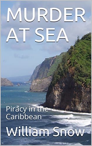 MURDER AT SEA: Piracy in the Caribbean