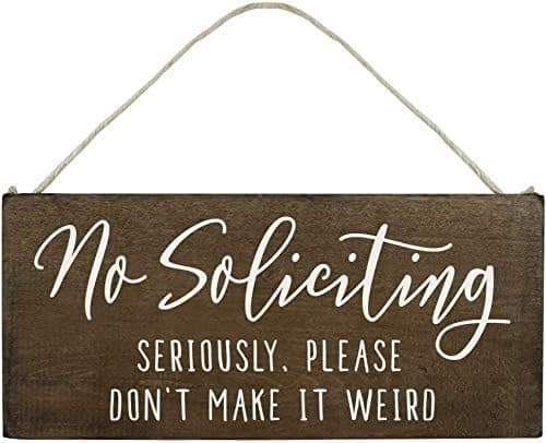 No Soliciting Wooden Sign Crafts for House Funny - 10x5inch Door Hanging Plaques with Saying No Soliciting, Seriously, Please Don't Make It Weird(XXQ003)