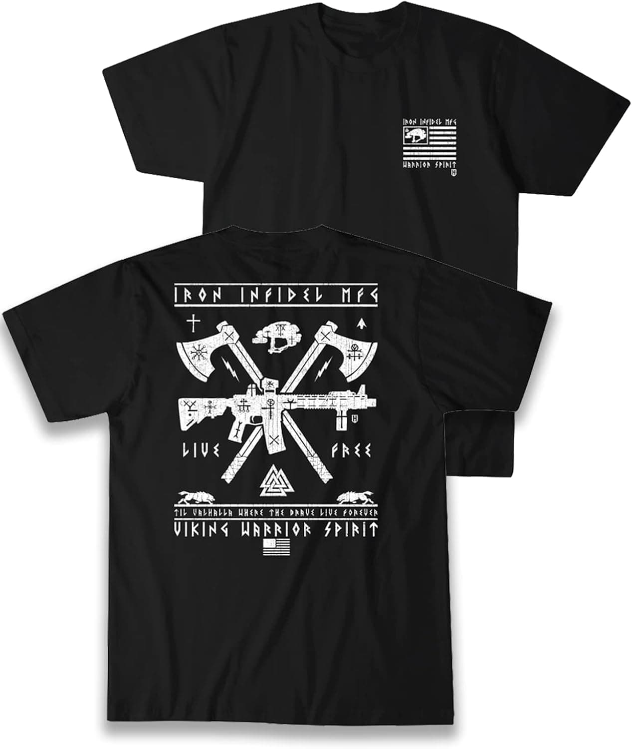 Iron Infidel Live Free – Viking Shirt Til Valhalla Shirt for Men – Freedom Warrior Spirit T Shirt