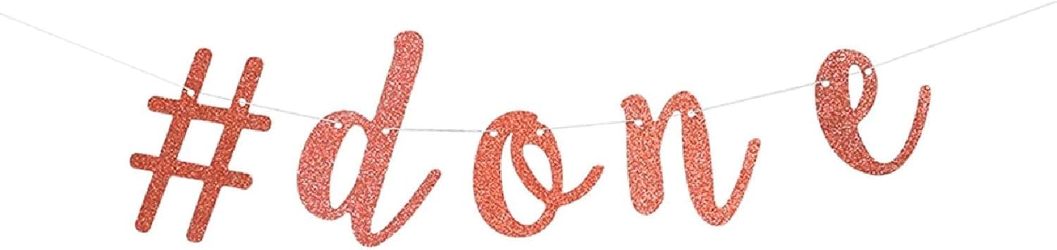 # Done Banner,Graduation Decorations,Graduation/High School Graduation/College Graduation/Doctor Graduation Party Supplies (Rose Gold)