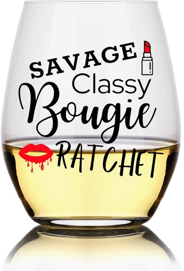 Perfectinsoy Savage Classy Bougie Ratchet Wine Glass, Cute Wine Glass Gifts for Tik Tok Fans, Women, Best Friend, Friends, Sister, Her, Funny Sayings