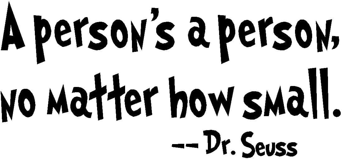 byyoursidedecal A Person's a Person,no Matter How Small.-Dr.Seuss Vinyl Wall Decal,Art Quotes Inspirational Sayings 11" high x 22.5" Wide