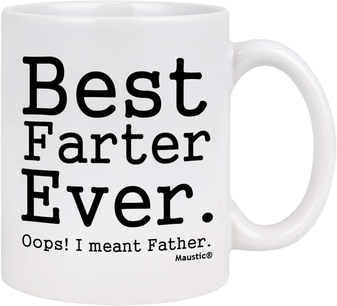 Maustic Best Farter Ever I Meant Father Father's Day Gag Gifts Coffee Mug Tea Cup for Dad Father Pappy （White, 11Oz） (Best Father#1, 11 Ounce)