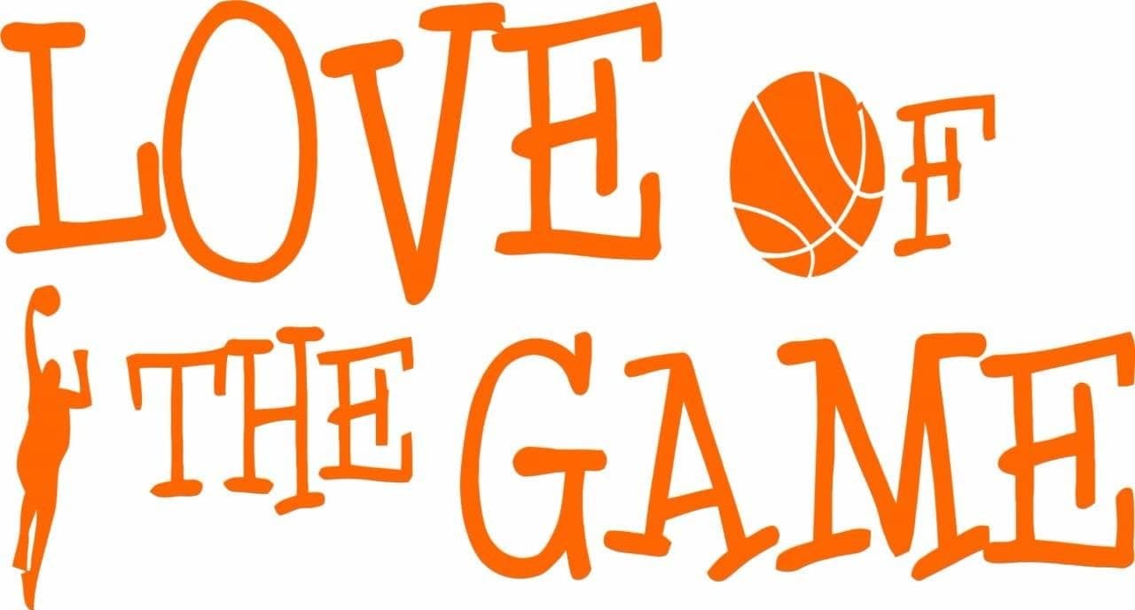 Love of The Game Quote- Basketball Quote Vinyl Wall Sticker - 13 inch x 7 inch