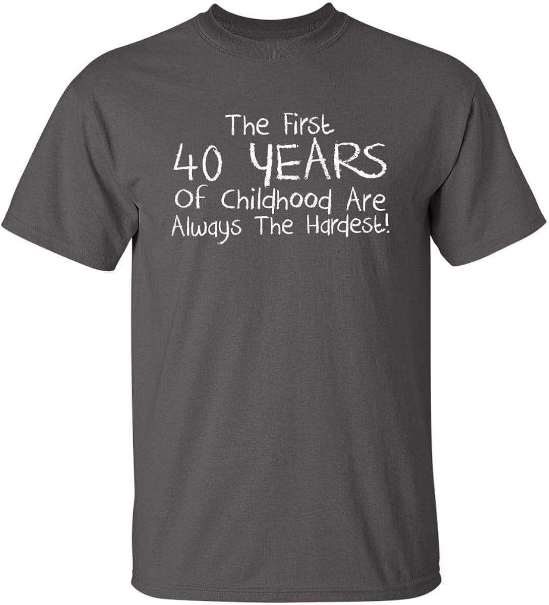 The First 40 Years of Childhood 40th Birthday Retirement Mens Very Funny T Shirt