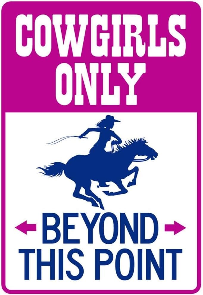 Cowgirls Only Beyond This Point Sign Poster 13 x 19in