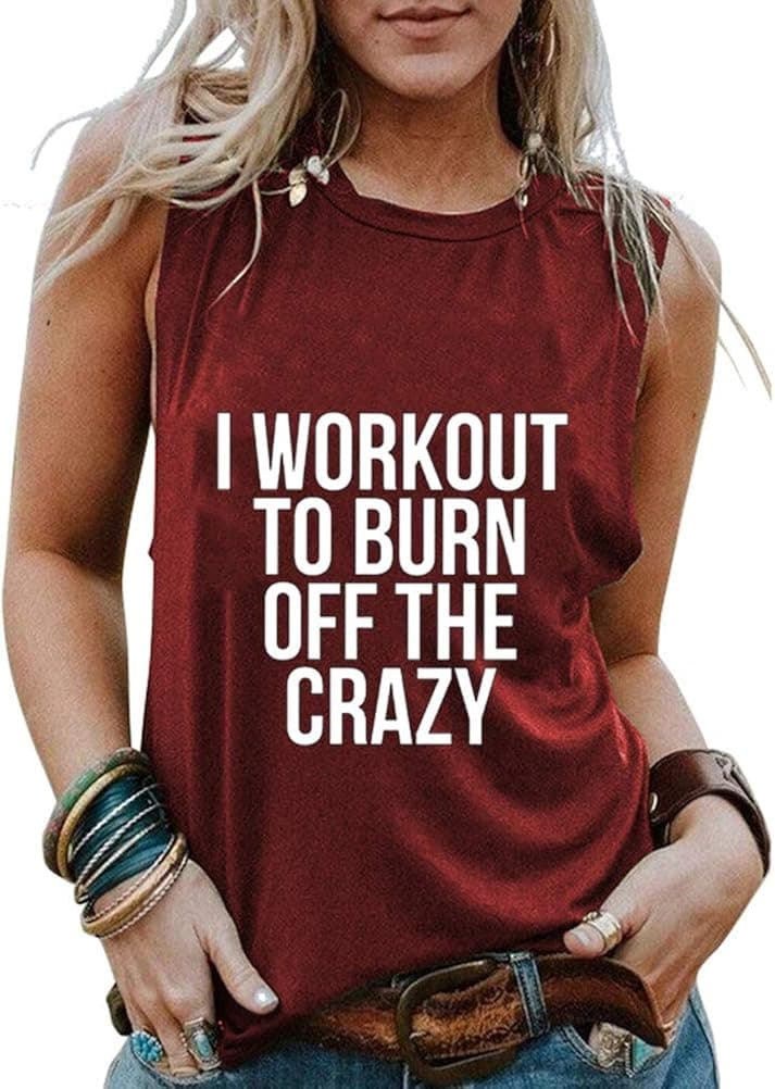 YourTops Women I Workout to Burn Off The Crazy Shirt Tank Top for Women
