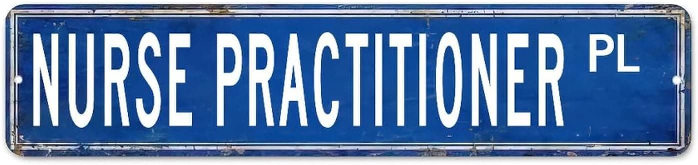 Nurse Practitioner Custom Street Sign Metal Signs Nurse Practitioner Decor Gift for Nurse Practitioner Vintage Metal Wall Sign Rustic Wall Art for Bedroom Cafe Bar Office Garage