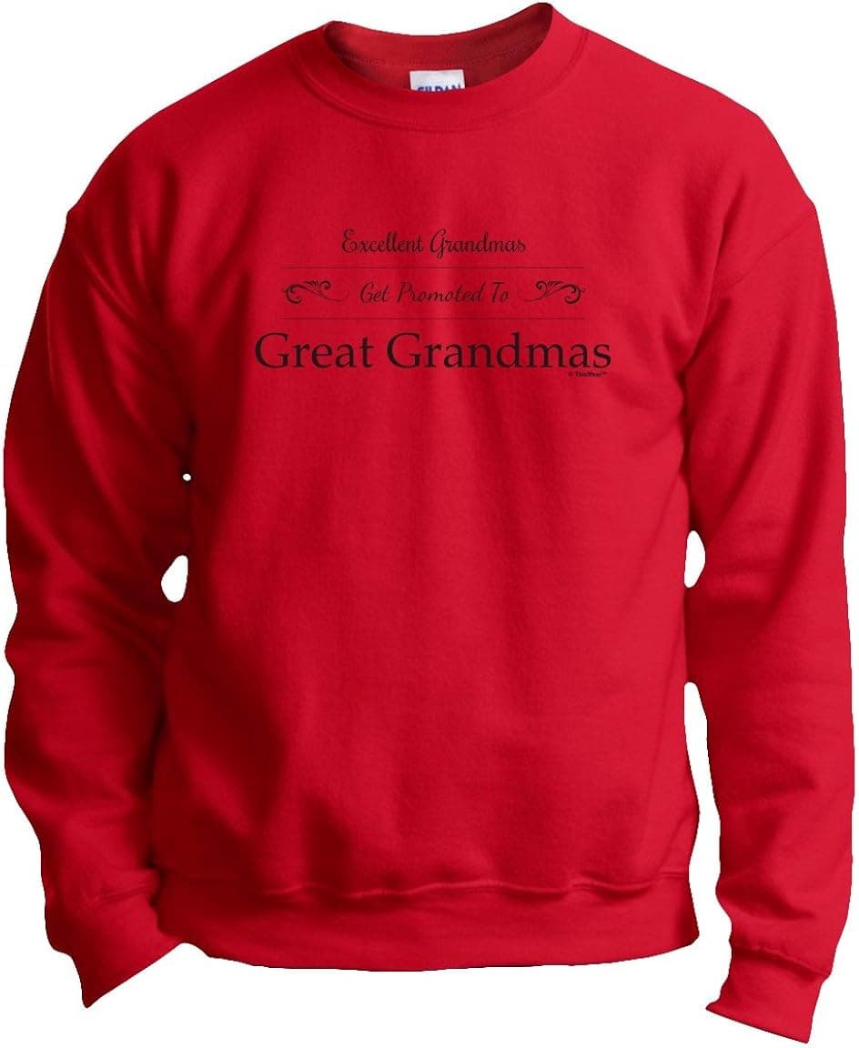 Excellent Grandmas Get Promoted to Great Grandmas Crewneck Sweatshirt