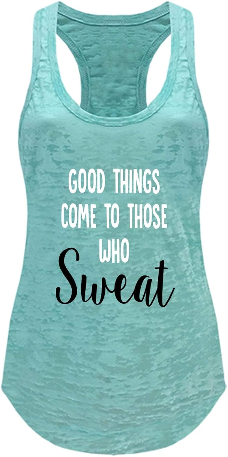 Tough Cookie Clothing Tank Top – Women’s Workout Burnout Racerback Sleeveless Good Things Come to Those Who Sweat Print T Shirt Mint L