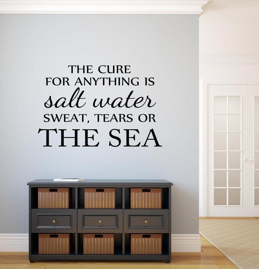 N.SunForest The Cure for Anything Salt Water Sweat Tears or The Sea Wall Decal Beach Wall Decal Nautical Vinyl Lettering Wall Words Ocean Wall Decal