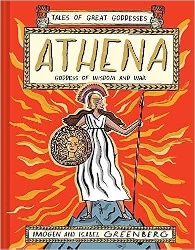Athena: Goddess of Wisdom and War (Tales of Great Goddesses)