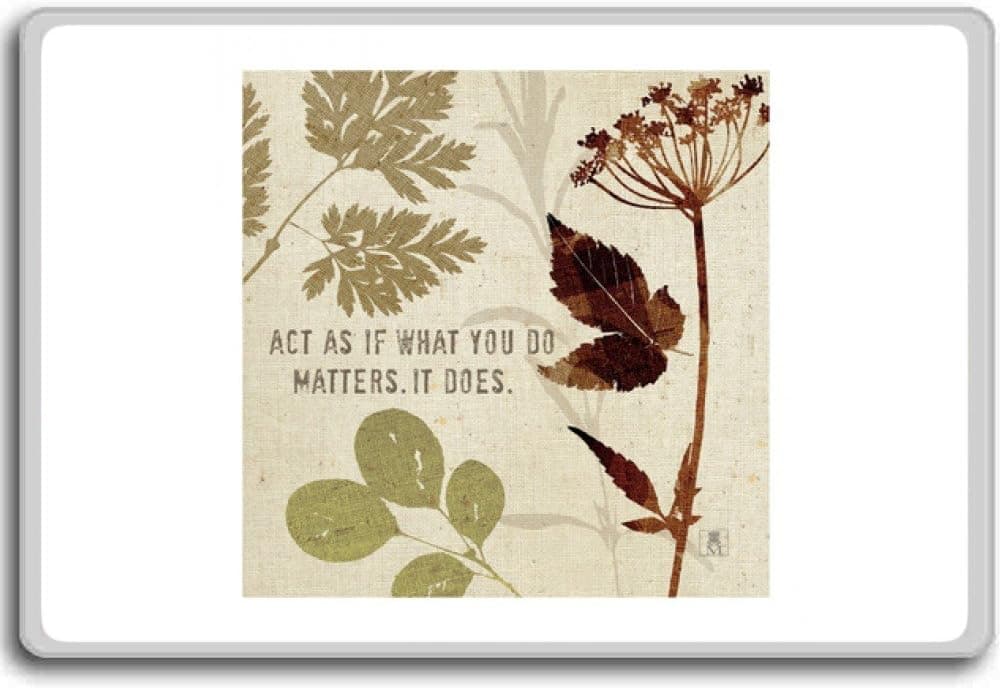 Act As If What You Do Matter. It Does. - Motivational Quotes Fridge Magnet