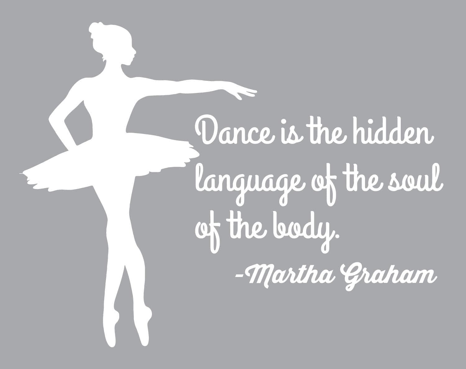 Martha Graham Dancing Quotes Dance is The Hidden Language Vinyl Wall Decal with Ballerina Dancer. Perfect Ballet Art Decor for Girls Bedroom. - White