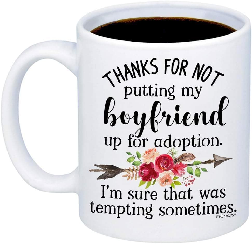 MyCozyCups Funny Gifts For Boyfriend's Mother - Thank You NOT PUTTING BOYFRIEND ADOPTION Coffee Mugs - Sarcastic Unique Idea 15oz Cup For Mom, Mother in law - Gift For Birthday, Christmas
