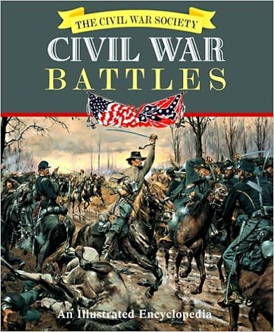 Civil War Battles: An Illustrated Encyclopedia