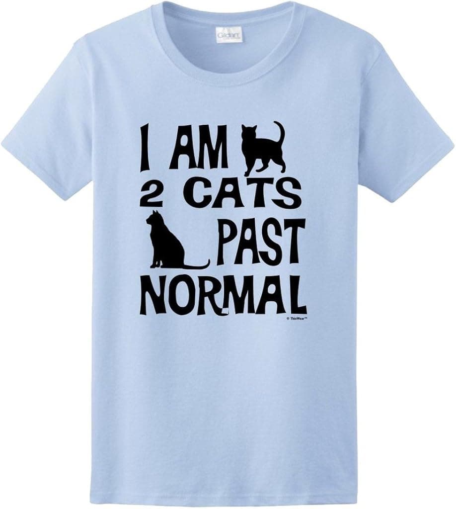 I am 2 Cats Past Normal Crazy Cat Owner Ladies T-Shirt Large LtBlu Light Blue