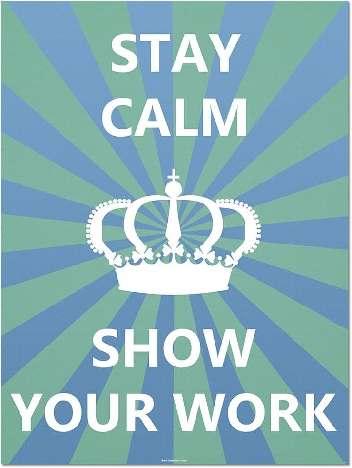 Yifantacy Stay Calm (Show Your Work) - 18" x 24" - Classroom Poster