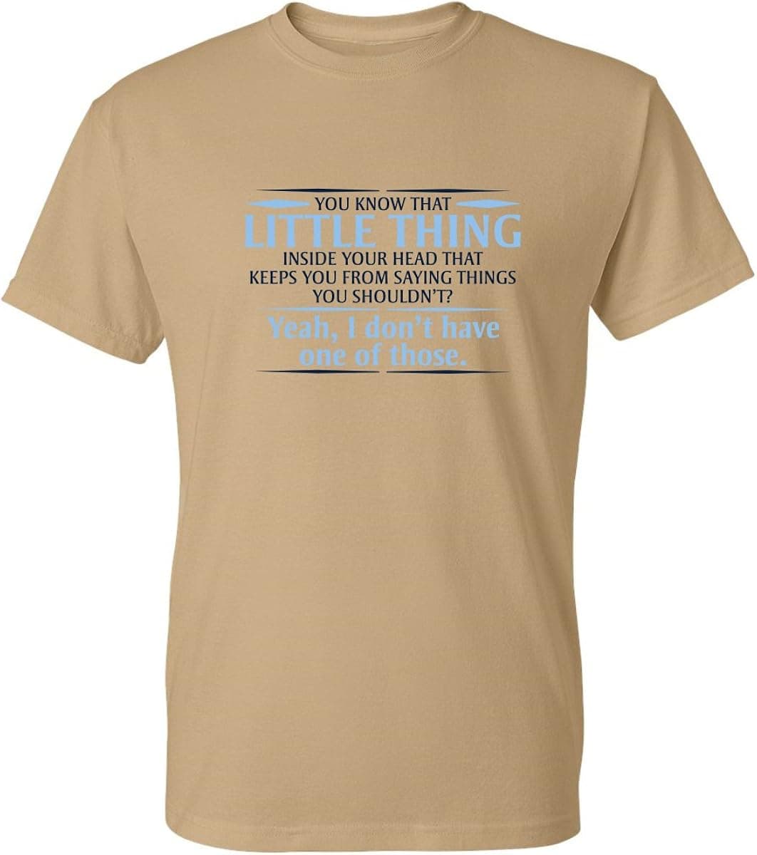 You Know The Little Thing Cool Graphic Sarcastic Sarcasm Novelty Funny T Shirt XL Tan