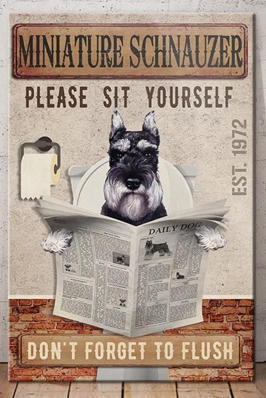 Gift For Miniature Schnauzer Lovers Poster Miniature Schnauzer Toilet Decor Vintage Style Rusty Look Plaque for Bar Home Garage Man Cave Wall Decor metal tin sign 6x8 Inch