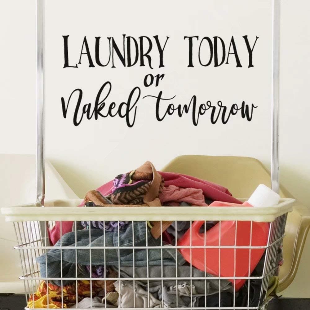 Lanudry Today or Naked Tomorrow Removable Laundry Room Decal Quote Vinyl Wall Stickers Laundry Decals Art Vinyl D¨¦cor - Black