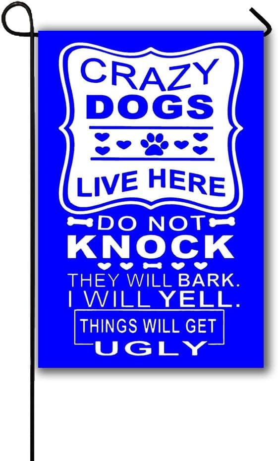 Artswow Crazy Dogs Live Here Do Not Knock They Will Bark I Will Yell Things Will Get Ugly Garden Flag Holiday Decoration Double-Sided Polyester Personalized Yard Flag 12"X18"