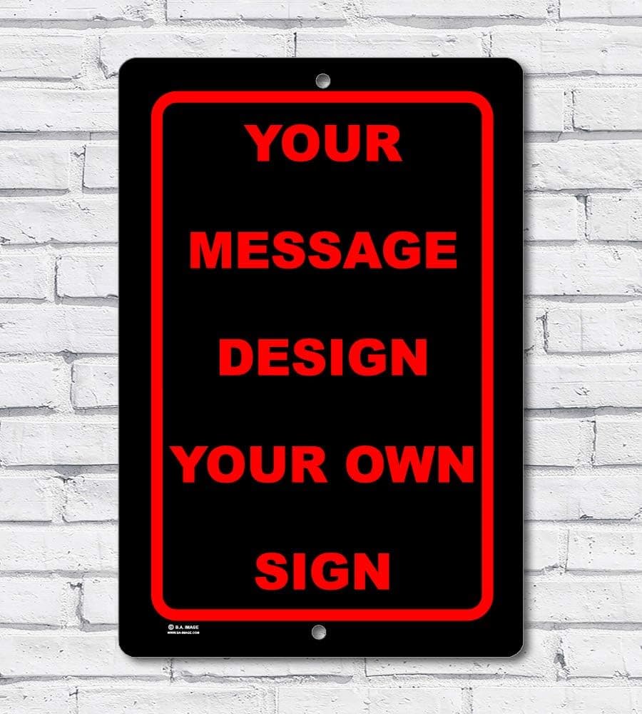 BA IMAGE Personalized Custom Black 015 Aluminum Metal Sign with Your Message! (12x18 Black w/Red, Vertical)