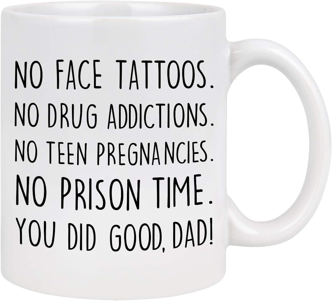 Funny Coffee Mug for Dad Daddy Father You Did Good Funny Dad Coffee Mug from Daughter Son Wife Fathers Day Mug for Dad Father Dad Coffee Cups White 11 Oz