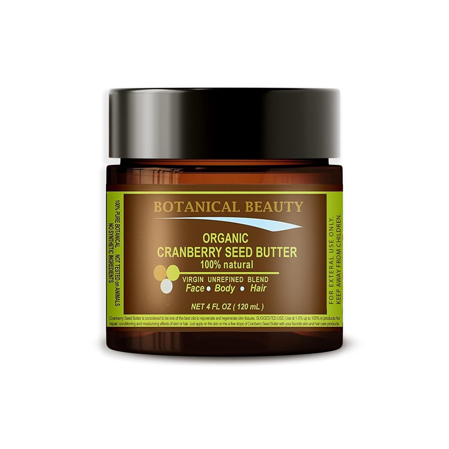 ORGANIC CRANBERRY SEED BUTTER 100% Natural / 100% PURE BOTANICAL.VIRGIN/UNREFINED BLEND. 4 Fl.oz.- 120 ml. For Skin, Hair and Nail Care.