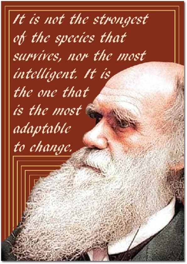 It Is Not the Strongest or Most Intelligent That Survive but the Most Adaptable Refrigerator Magnet - [3" x 2"]