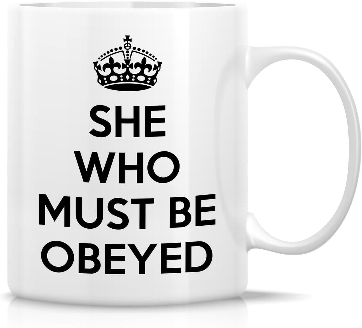 Retreez Funny Mug - She Who Must Be Obeyed 11 Oz Ceramic Coffee Mugs - Funny, Sarcasm, Sarcastic, Motivational, Inspirational birthday gifts for friends, coworkers, siblings, dad or mom