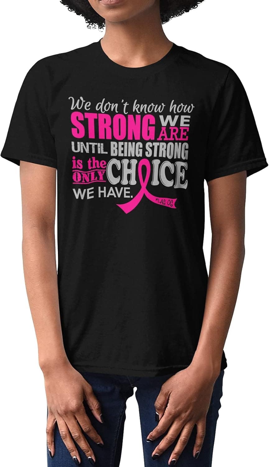 Fight Like a Girl We Don't Know How Strong We are Unisex T-Shirt (Assorted Colors)