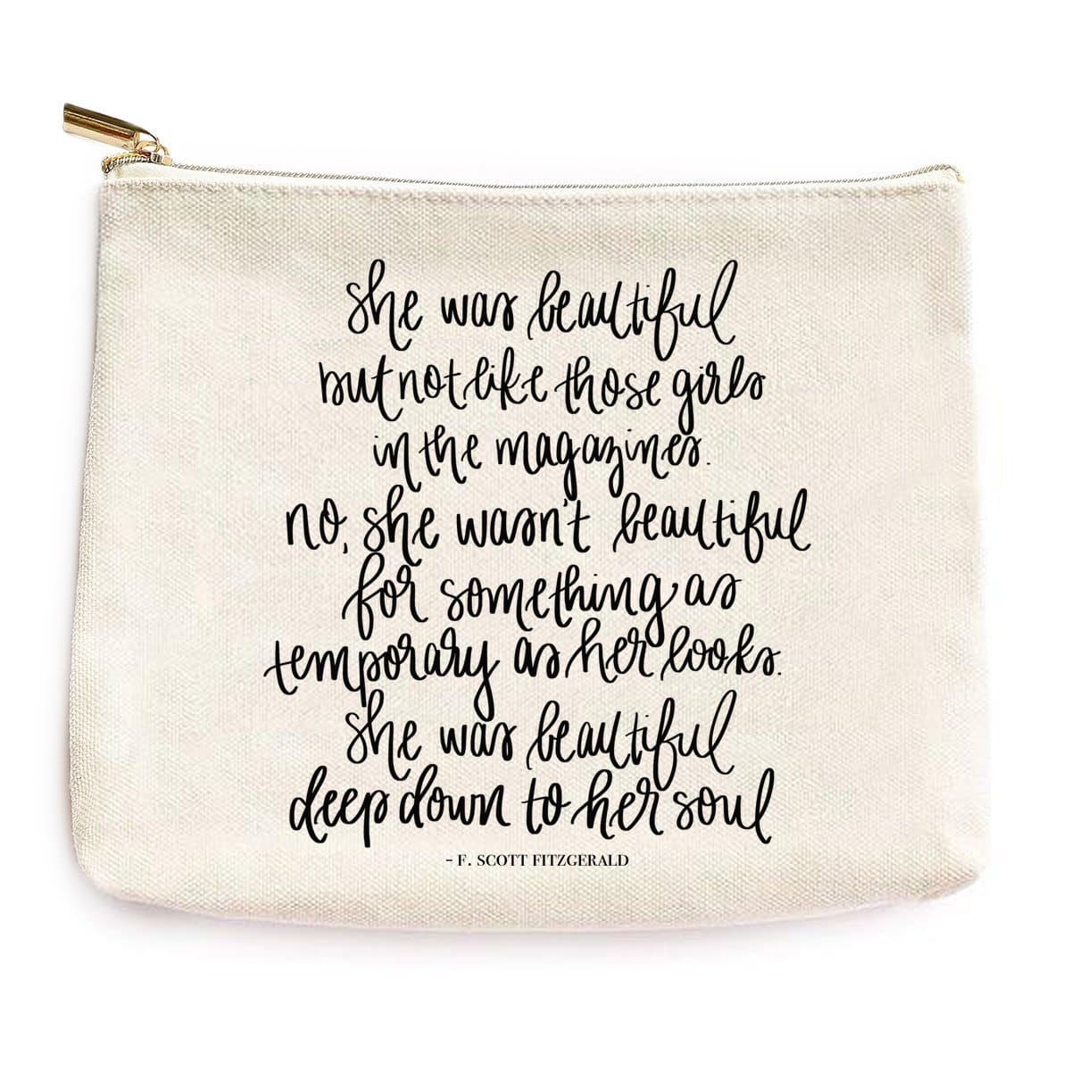 She Was Beautiful F. Scott Fitzgerald Quote Canvas Makeup Bag Inspirational Luggage Pouch Bridesmaid Gift for Her Make-Up Organizer Cosmetic Holder Motivational Travel Accessories Hand Lettered