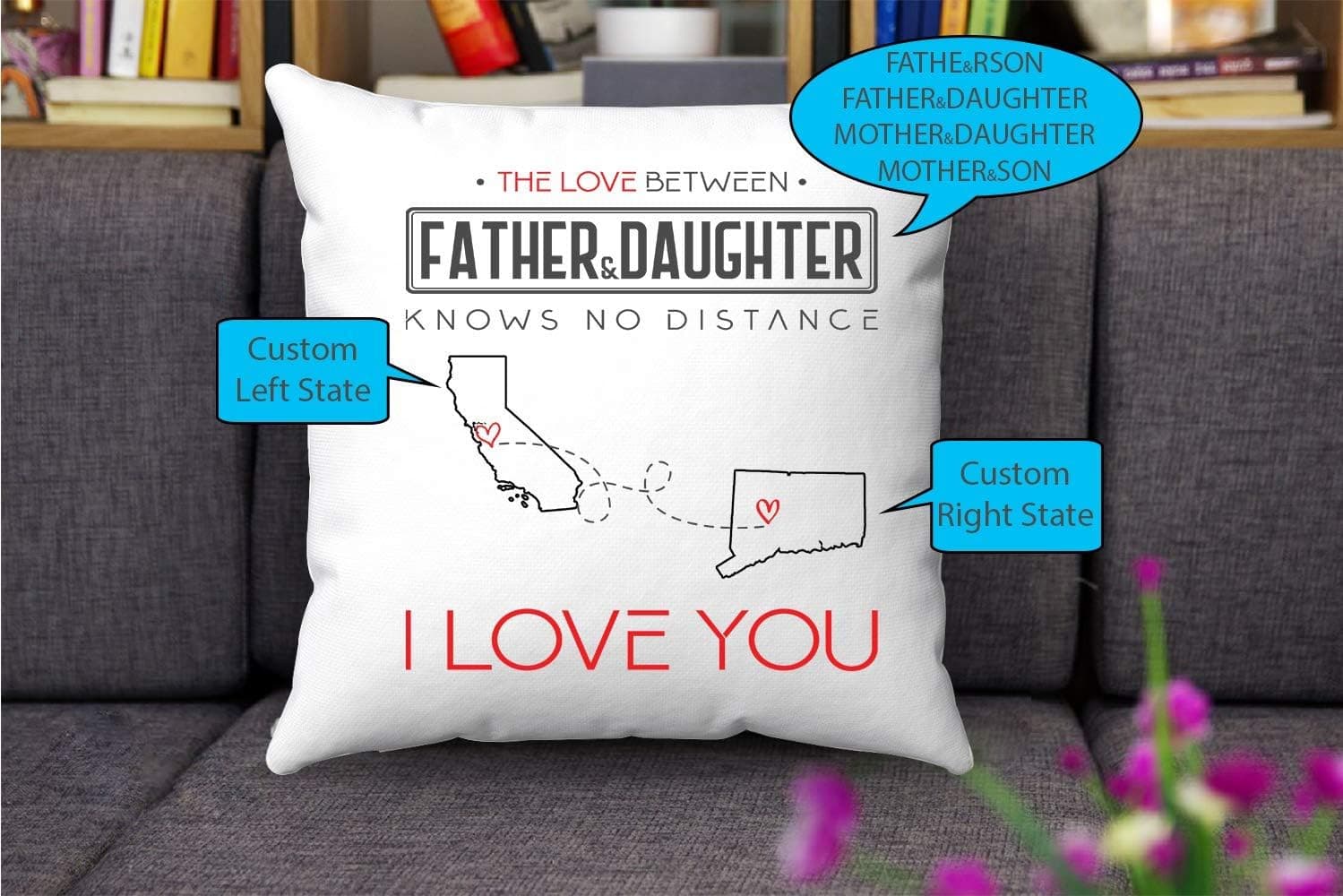 Happy Decoration Personalized Two State Map - The Love Between Mother/Father and Daughter/Son Knows No Distance - Custom Long Distance Relationships Gift Throw Pillow Covers 18x18