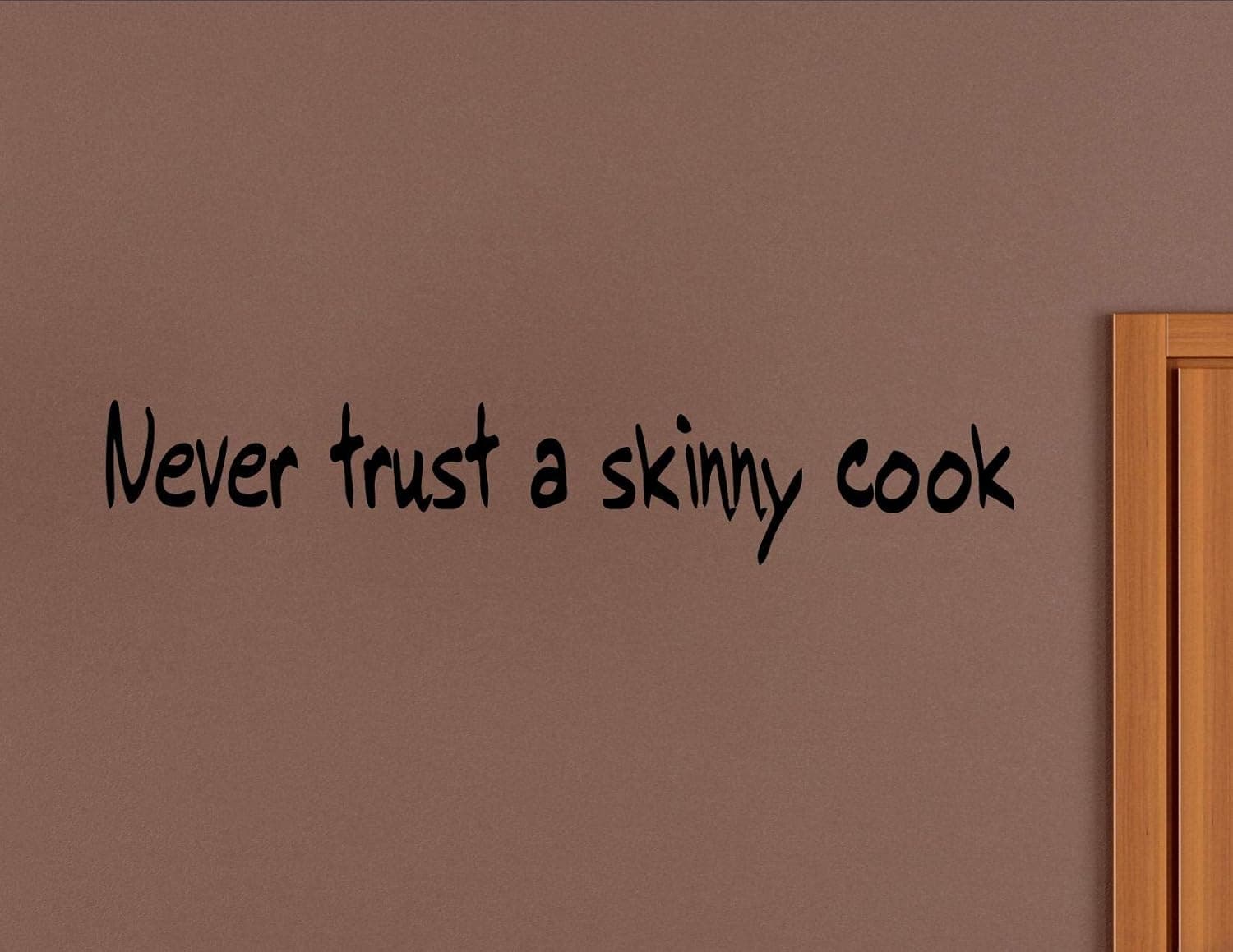 Never Trust A Skinny Cook Vinyl Wall Lettering Stickers Quotes and Sayings ho.
