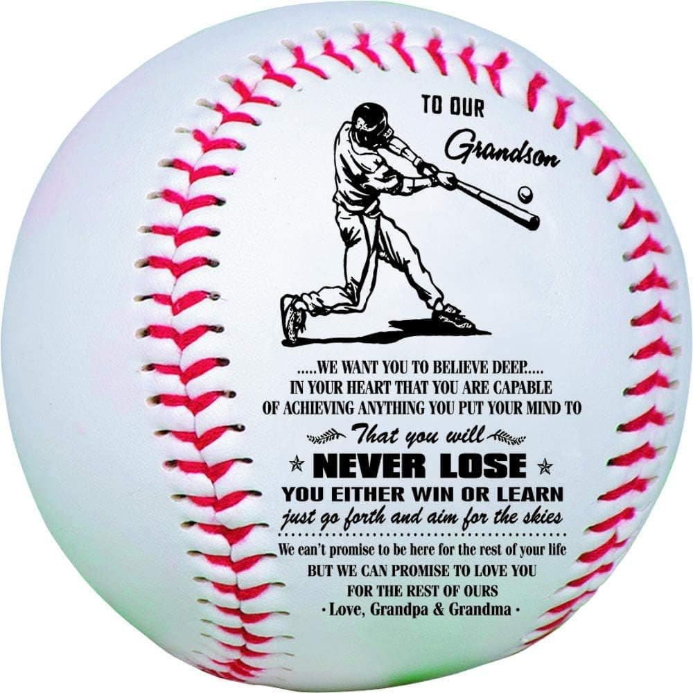 to Our Grandson..we Want You to Believe deep...in You Heart That You are Capable of achieving Anything You Put Your Mind to.---Love Grandpa and Grandma--Baseball Gifts