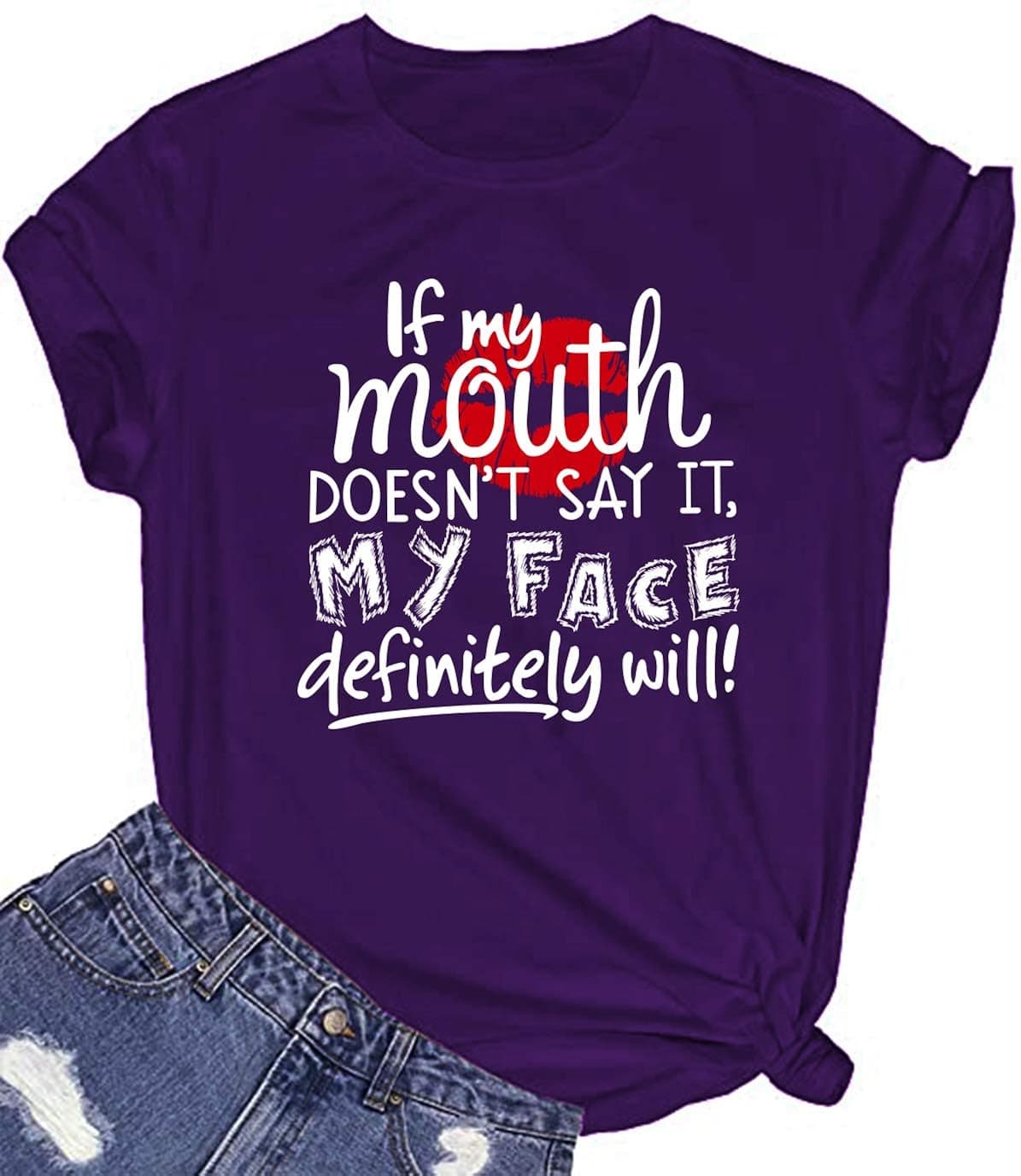 ALAPUSA If My Mouth Doesn't Say It My Face Definitely Will Womens Funny T-Shirts with Sayings