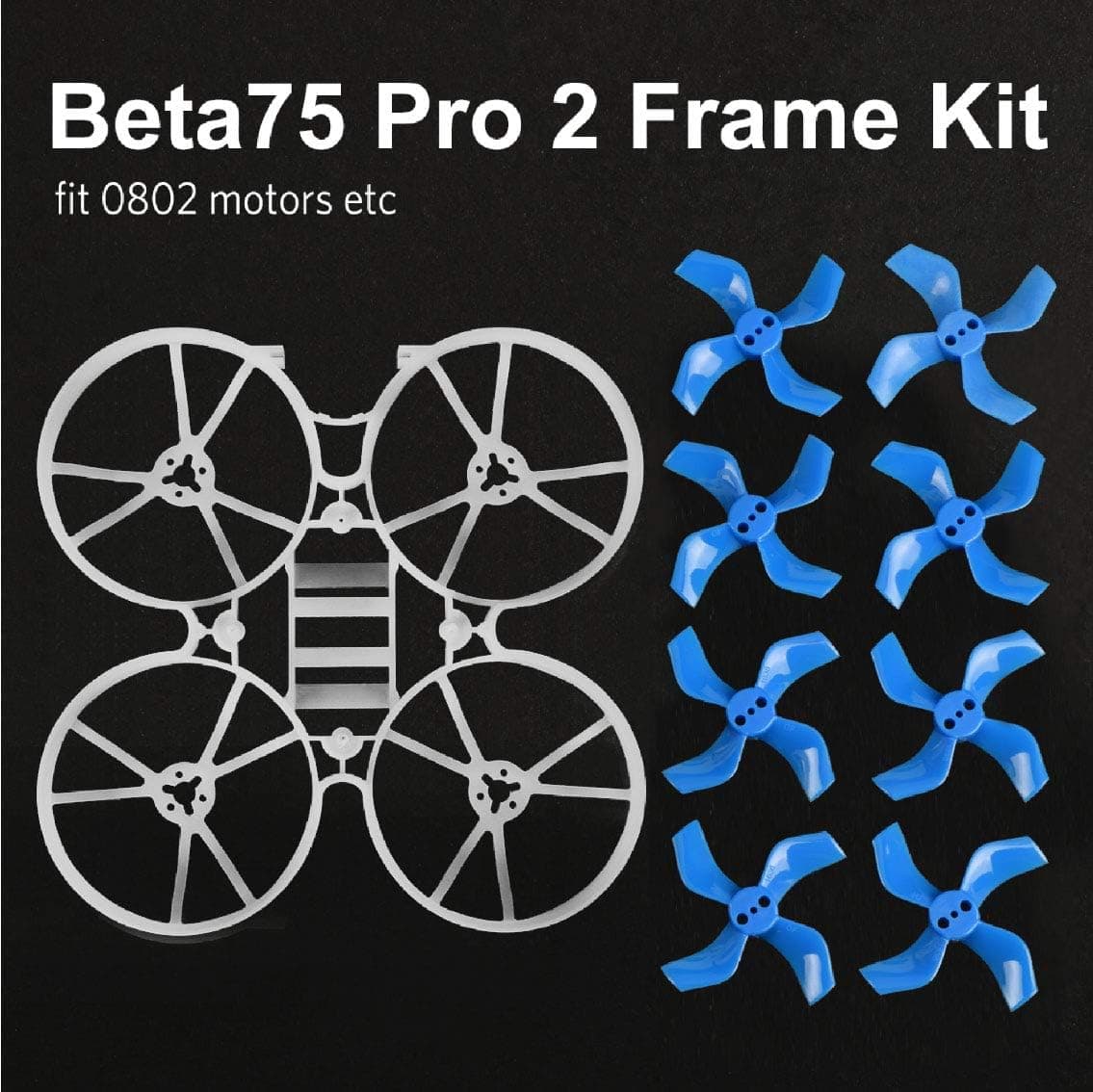 BETAFPV Beta75 Pro 2 FPV Whoop Frame Kit with Gemfan 2 Sets 40mm 4-Blade Props 1.0mm Shaft Blue FPV Propellers for 0802 Brushless Motor Tiny Whoop Drone Beta75 Pro 2 Beta65X