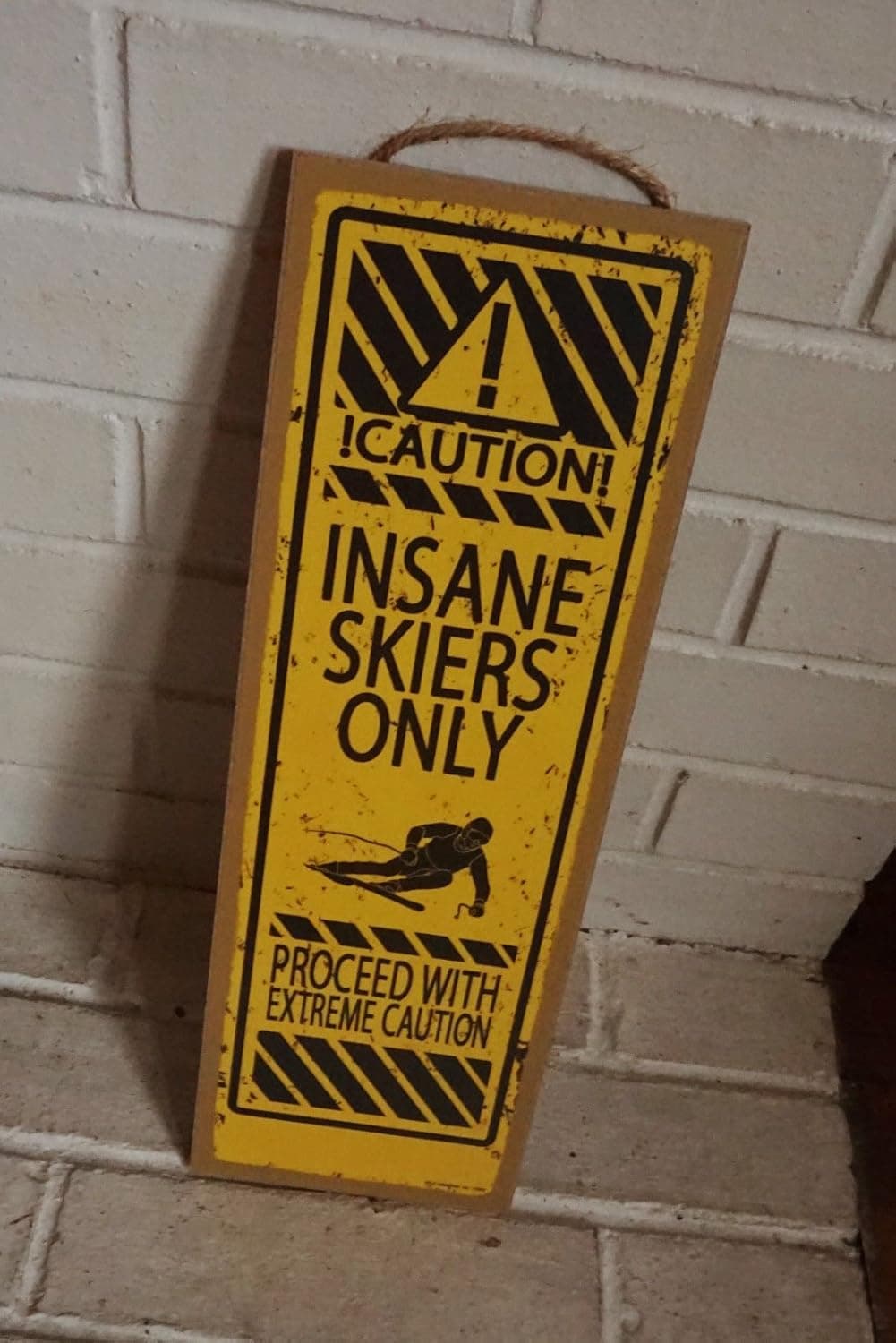 Caution Insane Skiers Only Skiing Lodge Ski Cabin Home Decor Warning Sign