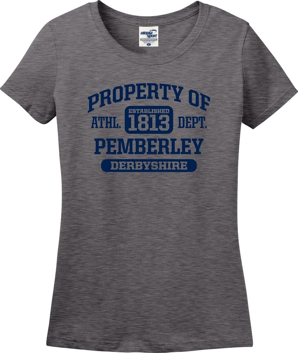 Property of Pemberley Derbyshire Jane Austen Pride and Prejudice Missy Fit Ladies T-Shirt (S-3X)