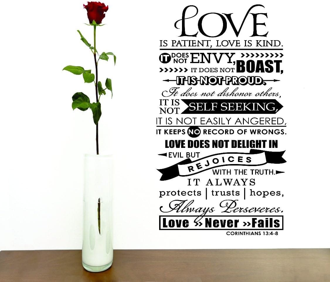 Decal Wall Sticker : Love is Patient & Kind. It Does Not Envy Or Boast It is Not Proud. It Does Not Dishonor Others, It is Not Self Seeking Quote Size: 16 Inches X 24 Inches - 22 Colors Available