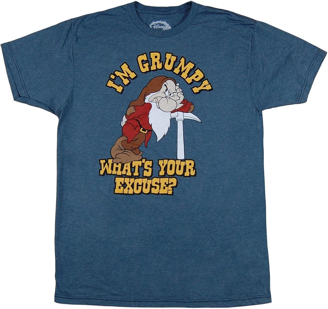 Seven Dwarfs I'm Grumpy What's Your Excuse T-Shirt
