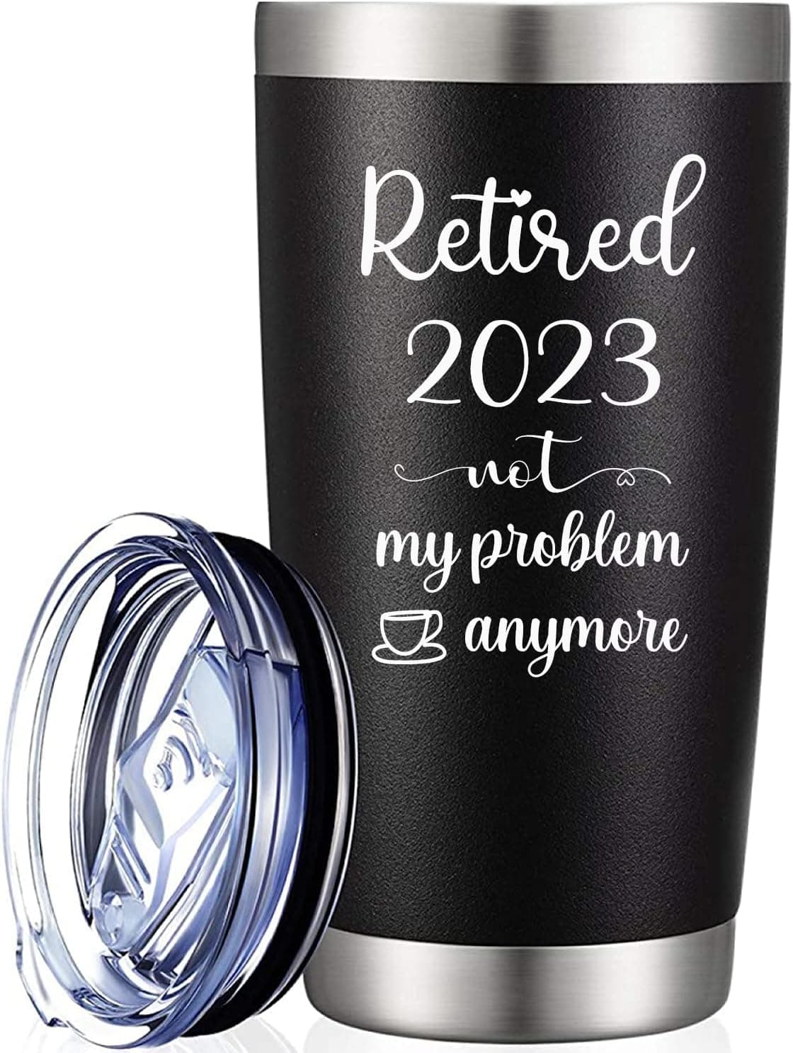 Retired 2023 Not My Problem Anymore-Retirement Gift for Women Men-20OZ Stainless Steel Car Cup-Commemorative Gift for Mom,Dad,Grandma,Sieter,Boss,Co-worker,Friends,Father-Travel Mug. (Black)