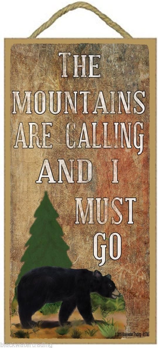 The Mountains are Calling and I Must Go Black Bear Wall Log Cabin Decor Sign Plaque 10"x5"