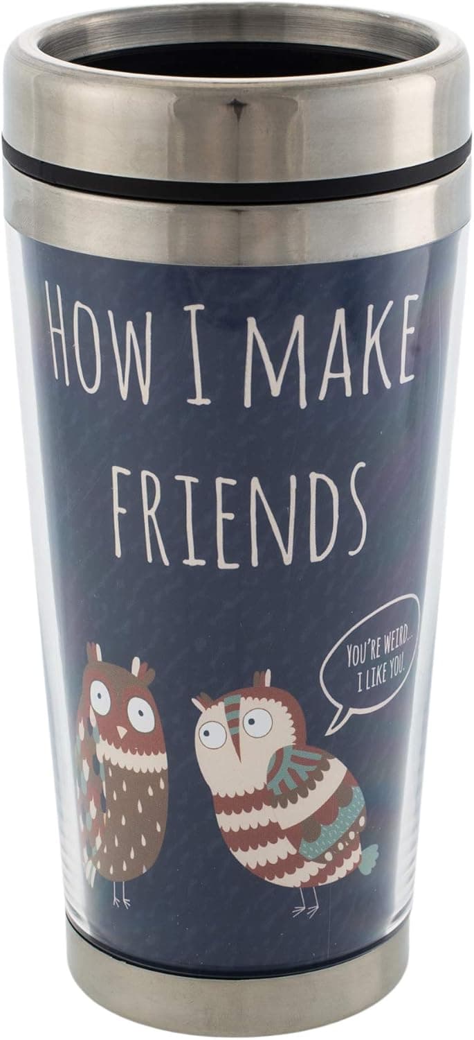 You're Weird. I Like You. Owl 16 Oz Stainless Steel Travel Mug with Lid