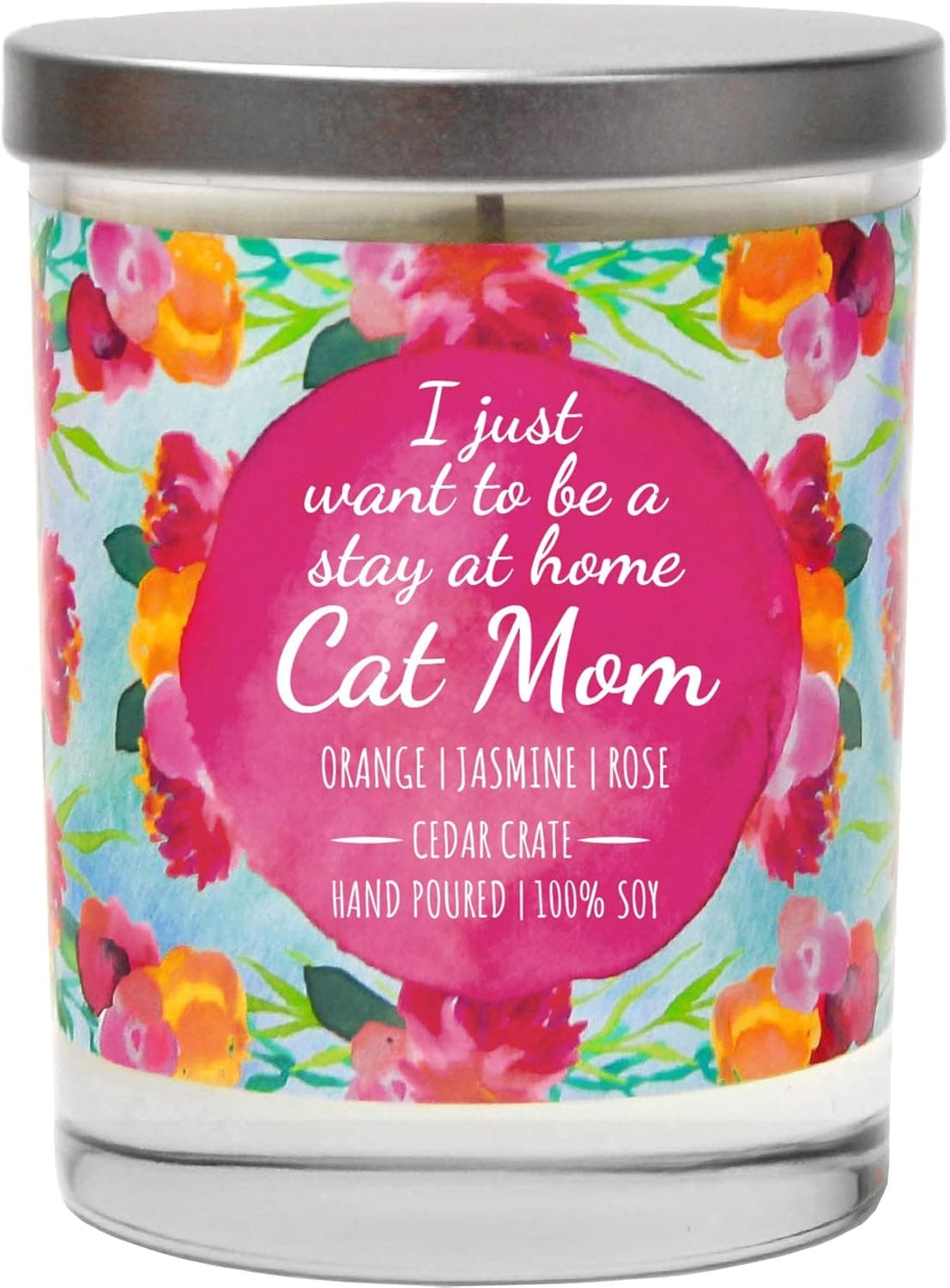 Funny Candles - I Just Want to Be A Stay at Home Cat Mom - Orange, Jasmine, Rose - Cat Mom Gifts, Luxury Soy Funny Candles, 13.5 oz. Jar, 10 Oz. Candle, Cat Lover Gifts for Women, Made in The USA